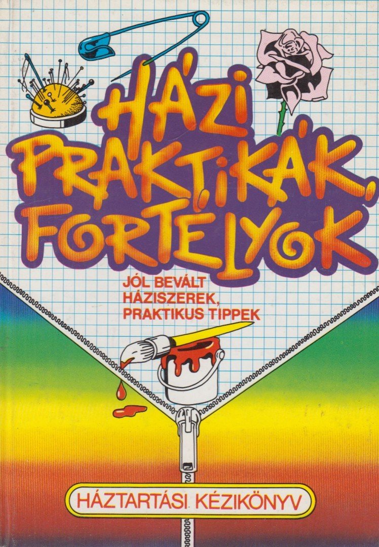 Nagy Ilona - Házi praktikák, fortélyok [antikvár]
