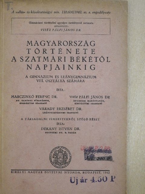 Dr. Dékány István - Magyarország története a Szatmári békétől napjainkig [antikvár]