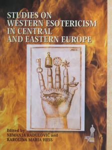 Karolina Maria Hess - Studies on Western Esotericism in Central and Eastern Europe [antikvár]