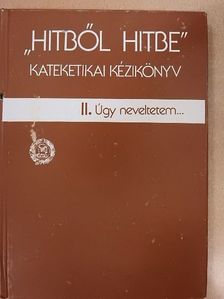 Dr. Adorján József - "Hitből hitbe" - Kateketikai kézikönyv II. [antikvár]