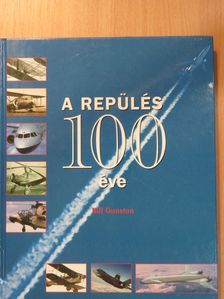 Bill Gunston - A repülés 100 éve [antikvár]