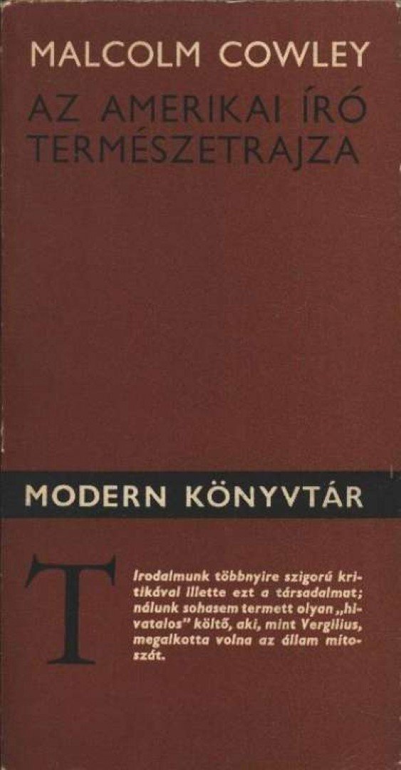 Cowley, Malcolm - Az amerikai író természetrajza [antikvár]