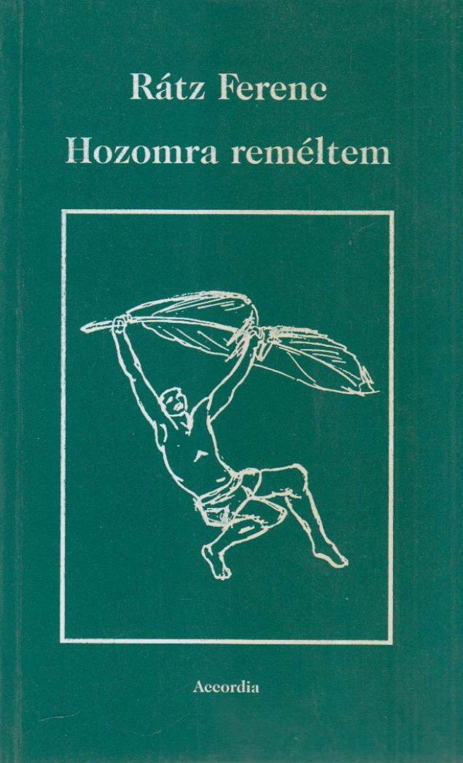 Rátz Ferenc - Hozomra reméltem [antikvár]