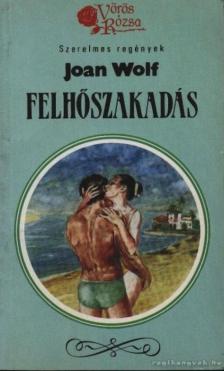 Wolf, Joan - Felhőszakadás [antikvár]