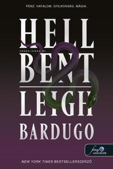 Leigh Bardugo - Hell Bent - Tűzön-vízen át (Alex Stern 2.) [szépséghibás]