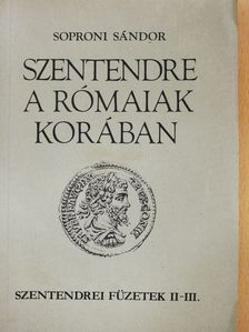 Soproni Sándor - Szentendre a rómaiak korában (dedikált példány) [antikvár]