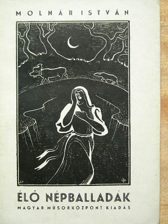 Molnár István - Élő népballadák [antikvár]