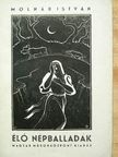 Molnár István - Élő népballadák [antikvár]