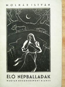 Molnár István - Élő népballadák [antikvár]