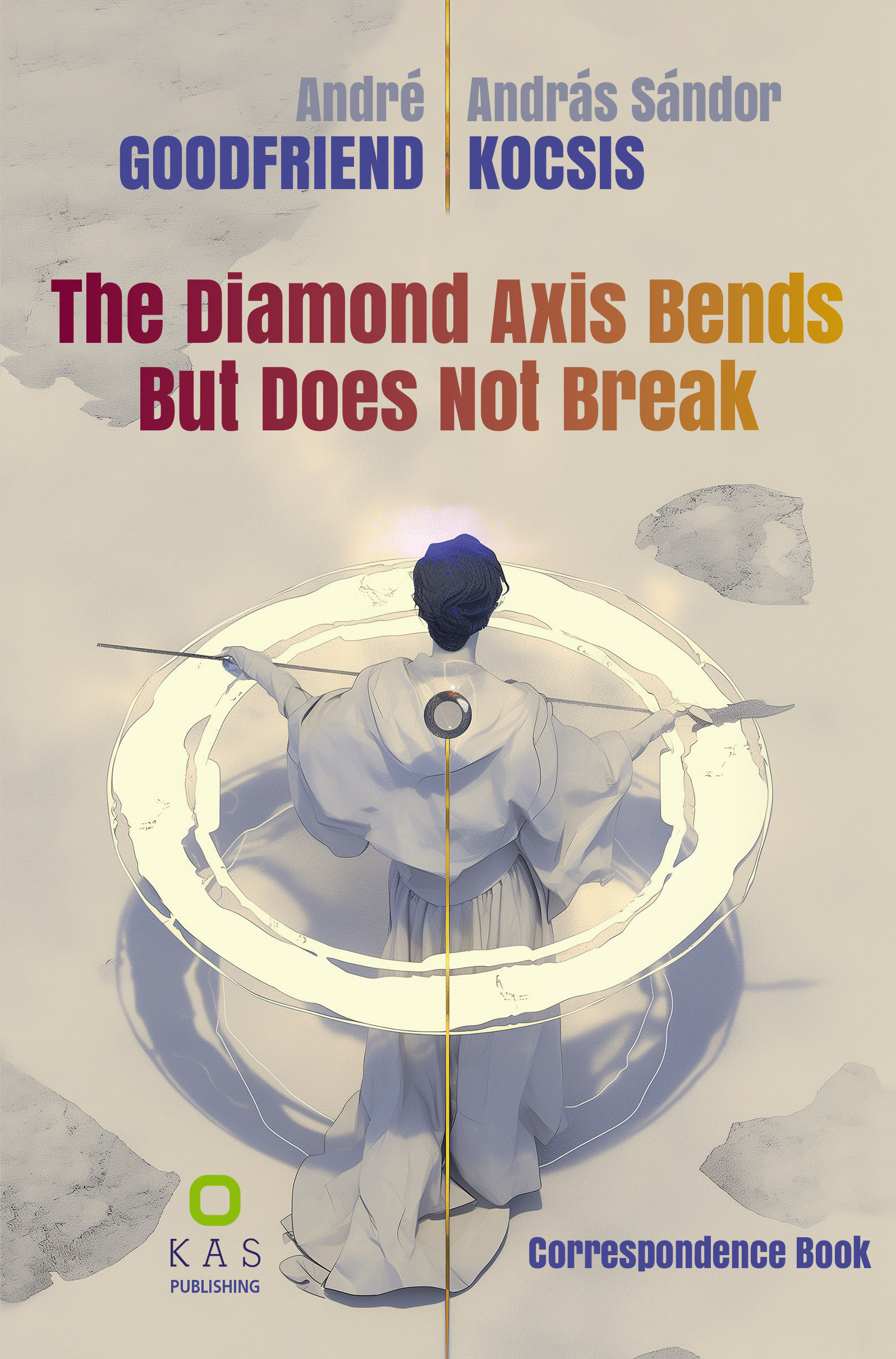 Kocsis András Sándor - The Diamond Axis Bends But Does Not Break [eKönyv: pdf]