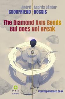 Kocsis András Sándor - The Diamond Axis Bends But Does Not Break [eKönyv: pdf]