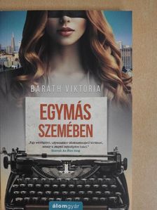 Baráth Viktória - Egymás szemében [antikvár]