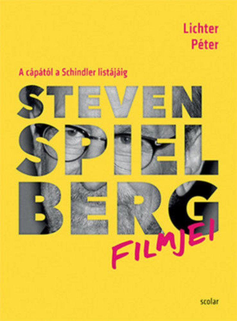 LICHTER PÉTER - Steven Spielberg filmjei [antikvár]