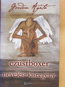 Gordon Agáta - Ezüstboxer/Nevelési kisregény [antikvár]
