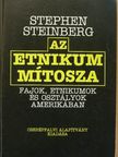 Stephen Steinberg - Az etnikum mítosza [antikvár]