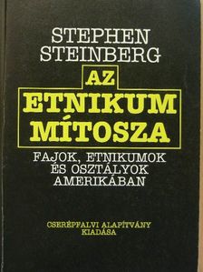 Stephen Steinberg - Az etnikum mítosza [antikvár]