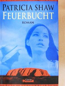 Patricia Shaw - Feuerbucht [antikvár]
