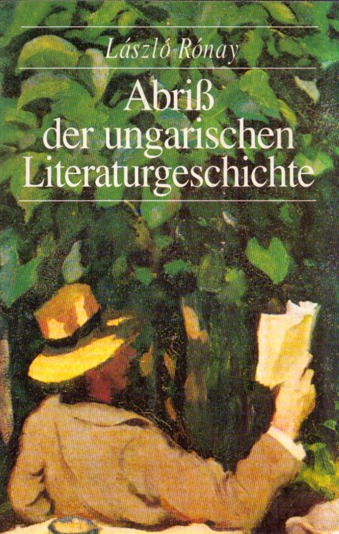 RÓNAY LÁSZLÓ - Abriss der ungarischen Literaturgeschichte [antikvár]
