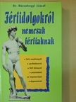 Dr. Rózsahegyi József - Férfidolgokról nemcsak férfiaknak [antikvár]