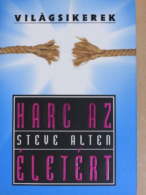 Steve Alten - Harc az életért [antikvár]