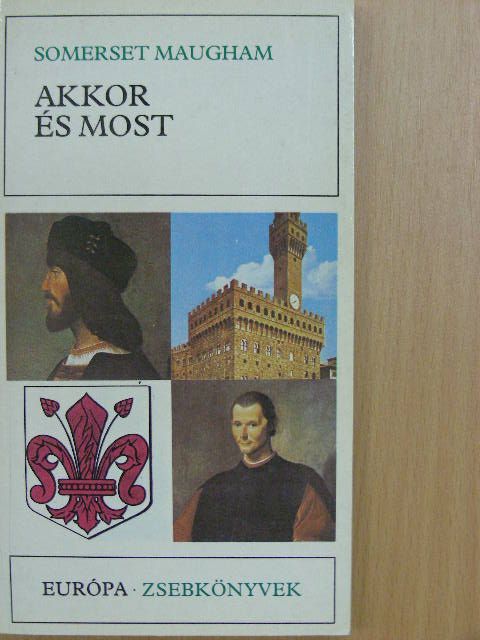 Somerset Maugham - Akkor és most [antikvár]