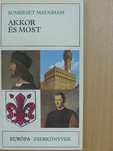 Somerset Maugham - Akkor és most [antikvár]