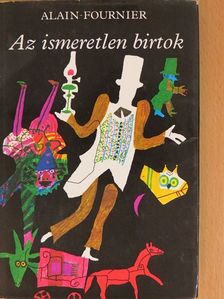 Alain-Fournier - Az ismeretlen birtok [antikvár]