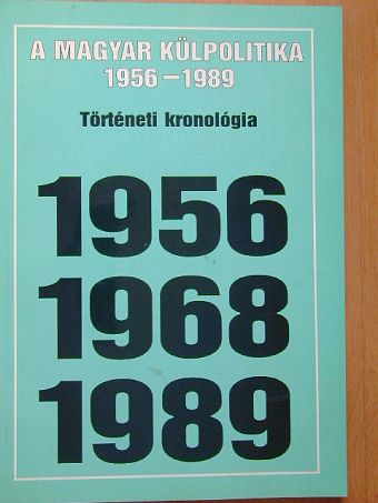 A magyar külpolitika 1956-1989 [antikvár]