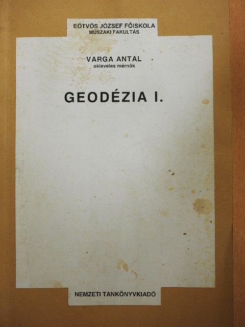 Varga Antal - Geodézia I. [antikvár]