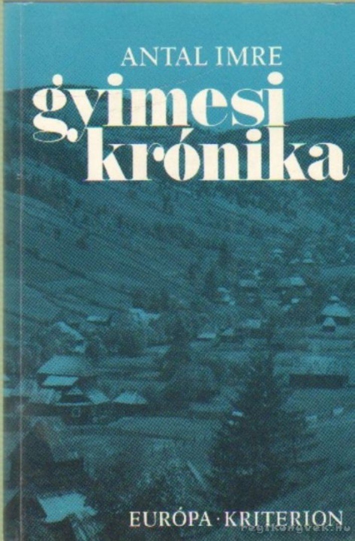 Antal Imre - Gyimesi krónika [antikvár]