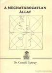 CSEPELI GYÖRGY - A meghatározatlan állat [antikvár]