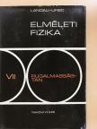 E. M. Lifsic - Elméleti fizika VII. [antikvár]