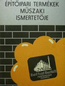 Építőipari termékek műszaki ismertetője [antikvár]