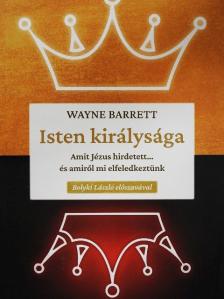 Wayne Barrett - Isten királysága [antikvár]