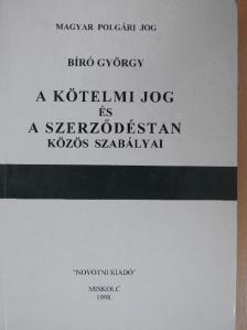 Bíró György - A kötelmi jog és a szerződéstan közös szabályai [antikvár]
