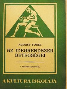 August Forel - Az idegrendszer betegségei [antikvár]
