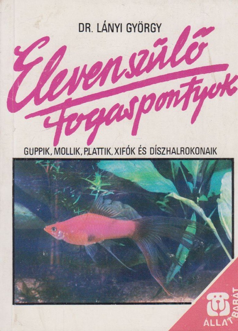 Lányi György - Elevenszülő fogaspontyok [antikvár]