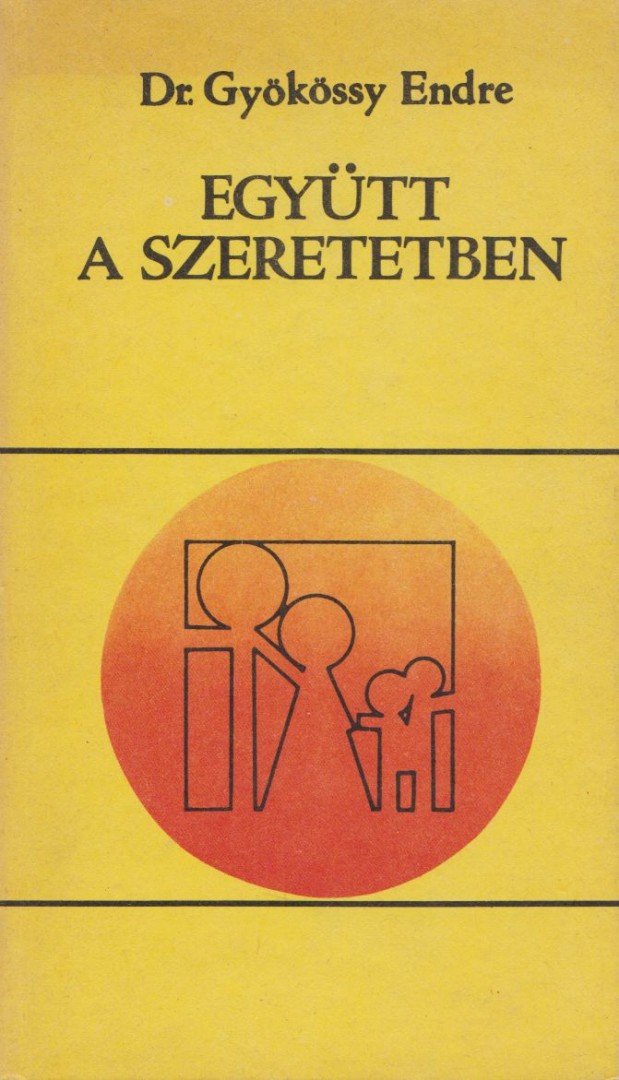 GYÖKÖSSY ENDRE - Együtt a szeretetben [antikvár]