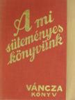 Váncza József - A mi süteményeskönyvünk [antikvár]