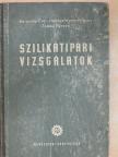 Bereczky Éva - Szilikátipari vizsgálatok I. [antikvár]