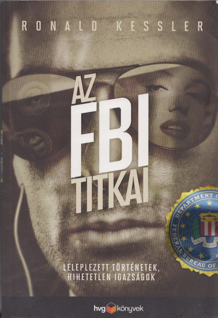 Ronald Kessler - Az FBI titkai [antikvár]
