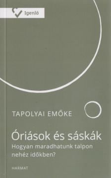 Tapolyai Emőke - Óriások ​és sáskák [antikvár]