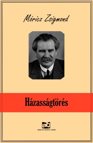 Móricz Zsigmond - Házasságtörés [eKönyv: epub, mobi]