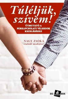 Nagy Zsóka - Túléljük, szívem! [eKönyv: epub, mobi]