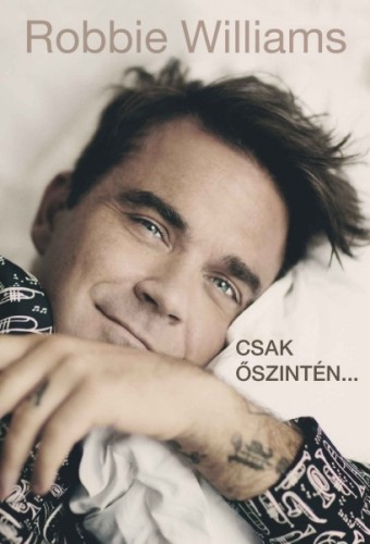 Heath Robbie Williams és Chris - Csak őszintén [eKönyv: epub, mobi]