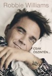 Heath Robbie Williams és Chris - Csak őszintén [eKönyv: epub, mobi]