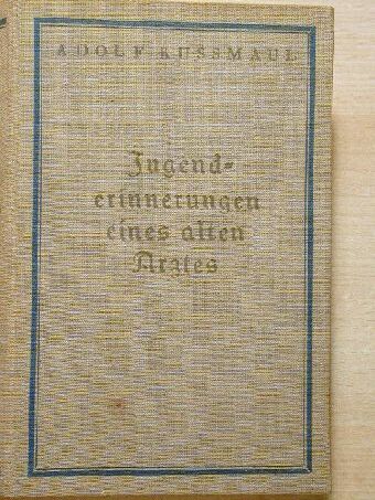 Adolf Kussmaul - Jugenderinnerungen eines alten Arztes [antikvár]
