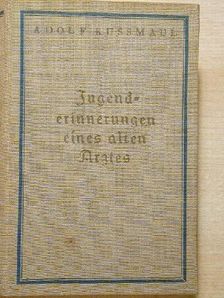 Adolf Kussmaul - Jugenderinnerungen eines alten Arztes [antikvár]