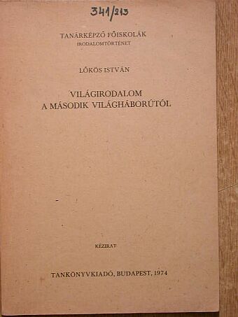 Lőkös István - Világirodalom a második világháborútól [antikvár]