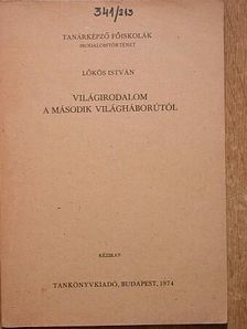 Lőkös István - Világirodalom a második világháborútól [antikvár]